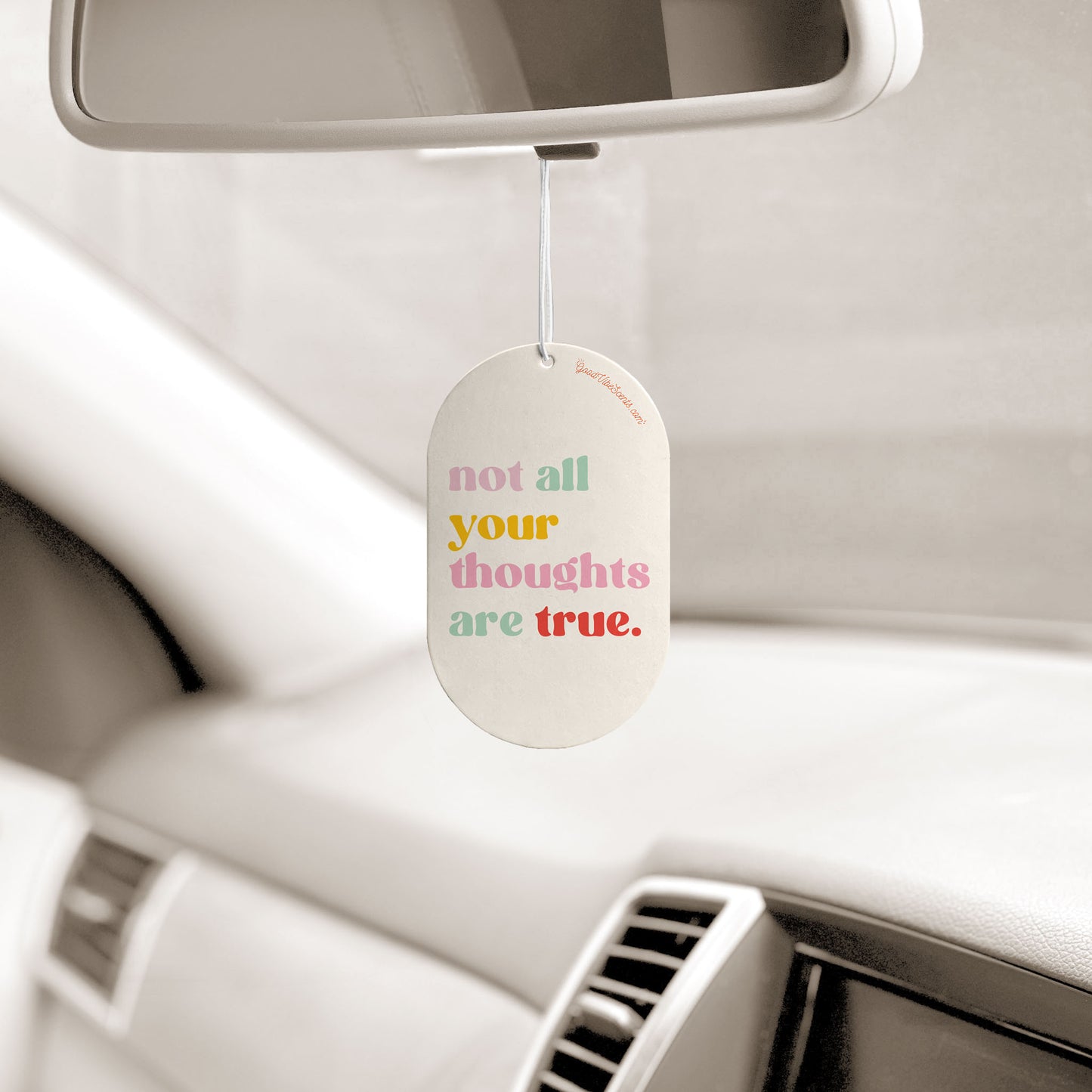 Not All Thoughts Are True - Car Air Freshener
