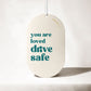 You Are Loved Drive Safe - Car Air Freshener