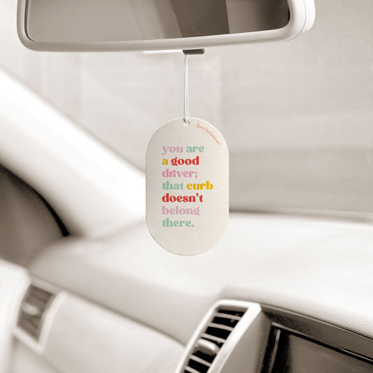You Are A Good Driver - Car Air Freshener