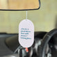 You Are A Good Driver That Curb Doesn't Belong There - Car Air Freshener